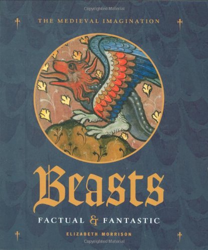 Imagen de archivo de Beasts Factual and Fantastic (Medieval Imagination) a la venta por WorldofBooks