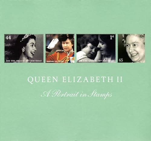 Imagen de archivo de Queen Elizabeth II: A Portrait in Stamps a la venta por WorldofBooks