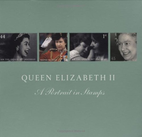 9780712350020: Queen Elizabeth II: A Portrait in Stamps