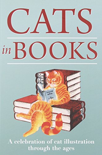 Beispielbild fr Cats in Books: A Celebration of Cat Illustration Through the Ages zum Verkauf von WorldofBooks