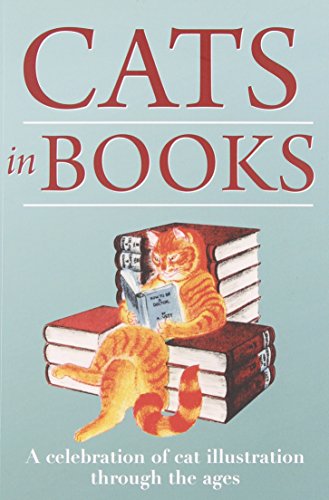 Stock image for Cats in Books: A Celebration of Cat Illustration Through the Ages for sale by Greener Books