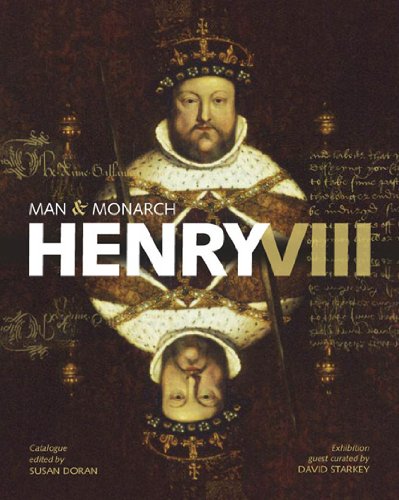 Stock image for Henry VIII: Man and Monarch for sale by WorldofBooks