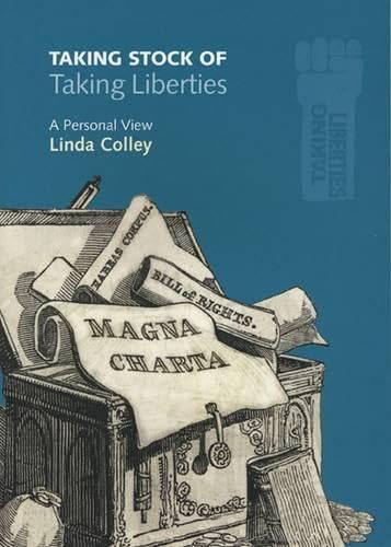 Beispielbild fr Taking Stock of Taking Liberties: A Personal View by Linda Colley zum Verkauf von WorldofBooks