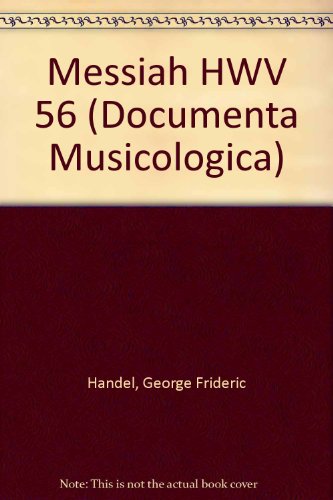 Messiah HWV 56 (Documenta Musicologica) (English and German Edition) (9780712350686) by Handel George Frideric