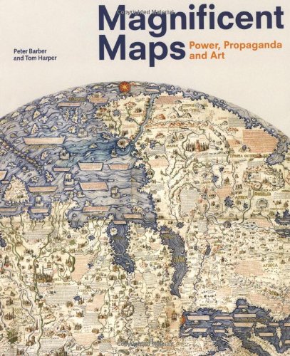 Imagen de archivo de Magnificent Maps: Power, Propaganda and Art a la venta por ThriftBooks-Atlanta
