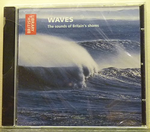 Waves: The Sounds of Britain's Shores (British Library - British Library Sound Archive) (9780712351119) by British Library, The