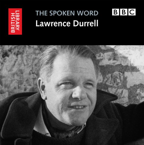 The Spoken Word: Lawrence Durrell (British Library - British Library Sound Archive) (9780712351201) by British Library, The