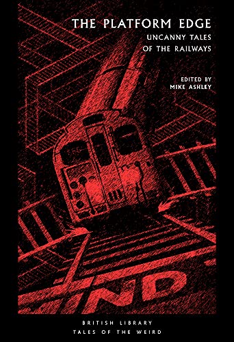 9780712352031: The Platform Edge: Uncanny Tales of the Railways (Tales of the Weird)