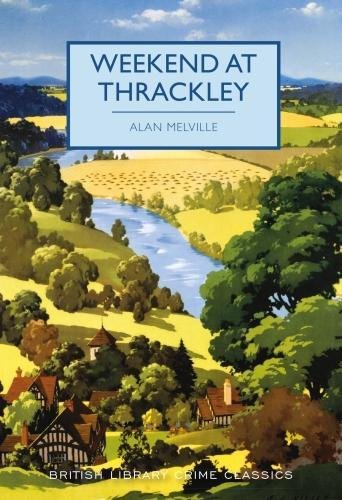 Beispielbild fr Weekend at Thrackley (British Library Crime Classics): 56 zum Verkauf von WorldofBooks