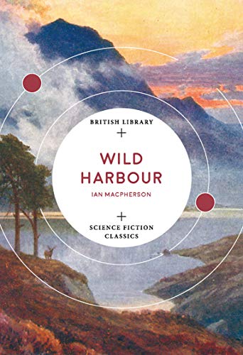 9780712352246: Wild Harbour (British Library Science Fiction Classics)