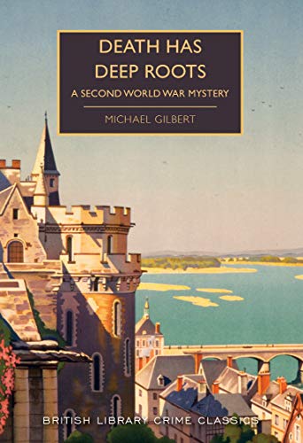 Stock image for Death Has Deep Roots: A Second World War Mystery (British Library Crime Classics) for sale by ThriftBooks-Atlanta