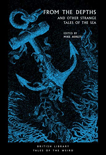 9780712352369: From the Depths and Other Strange Tales of the Sea (Tales of the Weird)