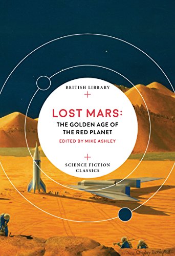 9780712352406: Lost Mars: The Golden Age of the Red Planet (British Library Science Fiction Classics)