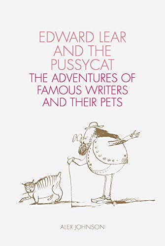 Beispielbild fr Edward Lear and the Pussycat: Famous Writers and their Pets zum Verkauf von Reuseabook