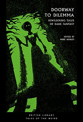 9780712352635: Doorway to Dilemma: Bewildering Tales of Dark Fantasy (British Library Tales of the Weird): 9