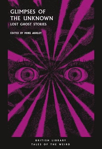 

Glimpses of the Unknown : Lost Ghost Stories
