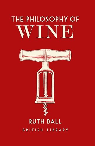 Stock image for The Philosophy of Wine (British Library Philosophy of series) for sale by Decluttr