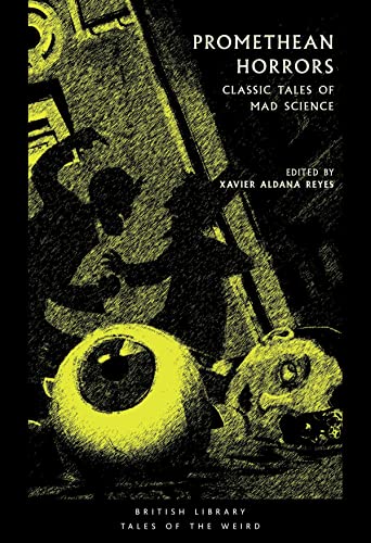 9780712352840: Promethean Horrors: Classic Stories of Mad Science (Tales of the Weird)