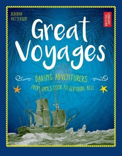 Beispielbild fr Great Voyages: Daring Adventurers From James Cook to Gertrude Bell zum Verkauf von AwesomeBooks