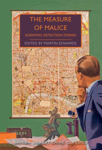 Imagen de archivo de The Measure of Malice: Scientific Detection Stories (British Library Crime Classics) a la venta por WorldofBooks