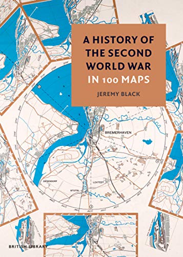 Beispielbild fr A History of the Second World War in 100 Maps zum Verkauf von WorldofBooks