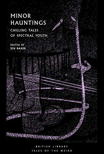 Stock image for Minor Hauntings: Chilling Tales of Spectral Youth (Tales of the Weird) for sale by SecondSale