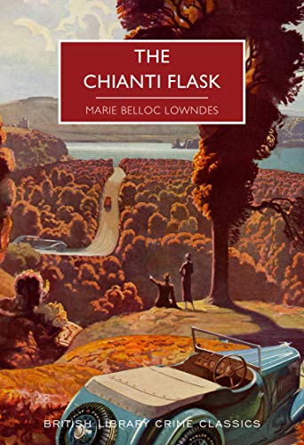 Imagen de archivo de The Chianti Flask: 91 (British Library Crime Classics) a la venta por ThriftBooks-Dallas