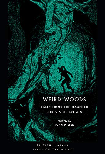 9780712353427: Weird Woods: Tales from the Haunted Forests of Britain (British Library Tales of the Weird)