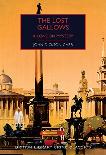 Imagen de archivo de The Lost Gallows: A London Mystery (British Library Crime Classics) a la venta por SecondSale