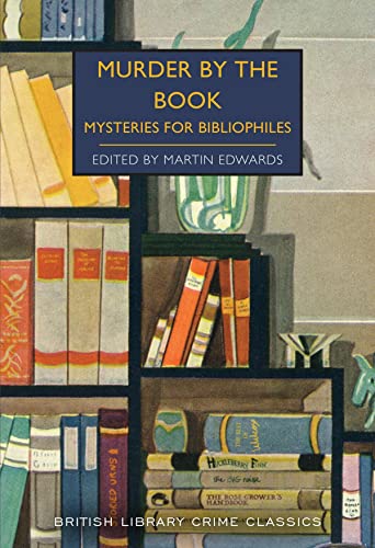 Stock image for Murder by the Book: Mysteries for Bibliophiles: 93 (British Library Crime Classics) for sale by WorldofBooks