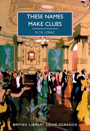 Immagine dell'editore per These Names Make Clues (British Library Crime Classics, Band 95) venduto da medimops
