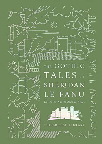 Imagen de archivo de The Gothic Tales of Sheridan Le Fanu (British Library Hardback Classics) a la venta por New Legacy Books