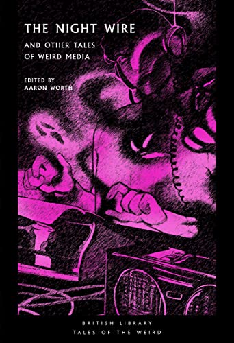 Imagen de archivo de The Night Wire: and Other Tales of Weird Media (Tales of the Weird) a la venta por Half Price Books Inc.