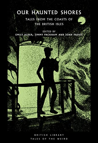 Beispielbild fr Our Haunted Shores: Tales from the Coasts of the British Isles (Tales of the Weird) zum Verkauf von Half Price Books Inc.