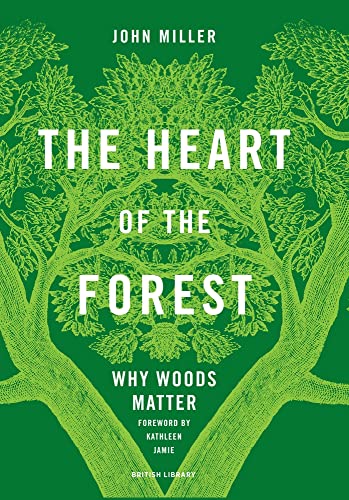 Beispielbild fr The Heart of the Forest: Why Woods Matter zum Verkauf von WorldofBooks