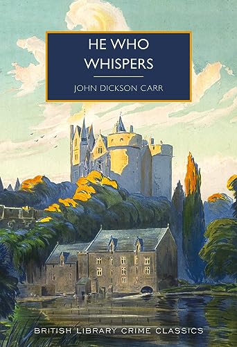 Stock image for He Who Whispers: 116 (British Library Crime Classics) for sale by Brit Books
