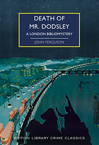 Stock image for Death of Mr Dodsley: A London Bibliomystery: 111 (British Library Crime Classics) for sale by WorldofBooks