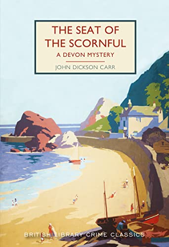 Beispielbild fr The Seat of the Scornful: A Devon Mystery: 103 (British Library Crime Classics): 100 zum Verkauf von WorldofBooks