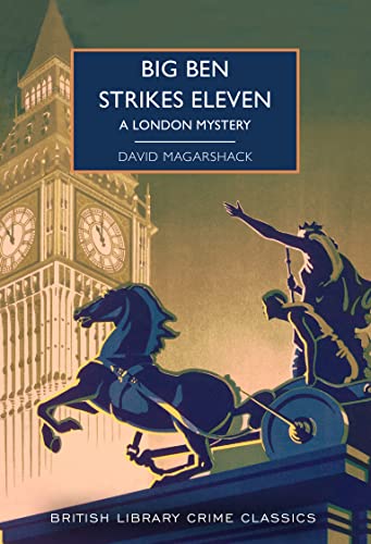 Beispielbild fr Big Ben Strikes Eleven: 120 (British Library Crime Classics) zum Verkauf von WorldofBooks
