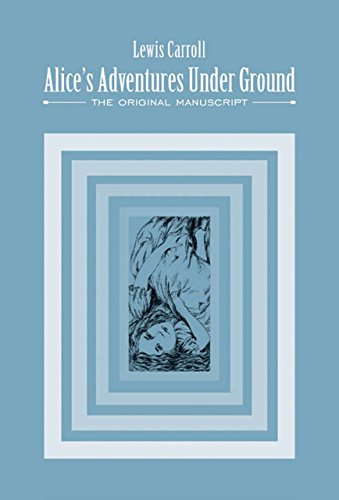 9780712356008: Alice adventure's under ground-the original manuscript