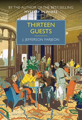 Beispielbild fr Thirteen Guests (British Library Crime Classics) zum Verkauf von AwesomeBooks