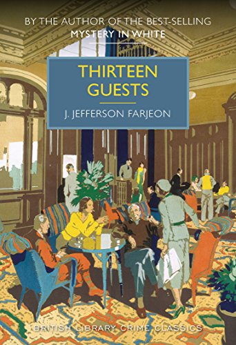 9780712356015: Thirteen Guests (British Library Crime Classics)
