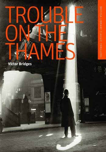 9780712356039: Trouble on the Thames (British Library Thriller Classics)