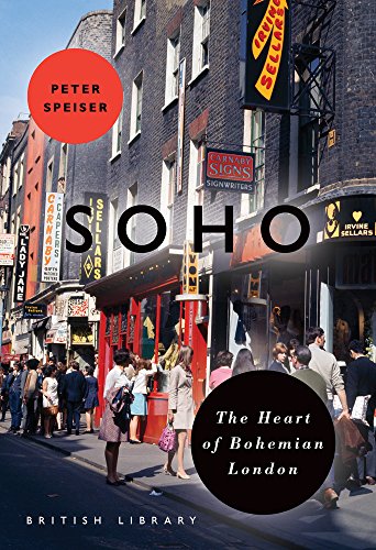 Imagen de archivo de Soho: The Heart of Bohemian London a la venta por Open Books