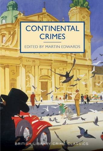 Beispielbild fr Continental Crimes (British Library Crime Classics) zum Verkauf von WorldofBooks