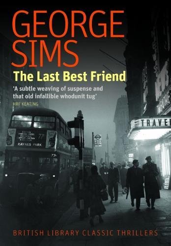 Beispielbild fr The Last Best Friend (British Library Classic Thrillers) zum Verkauf von WorldofBooks