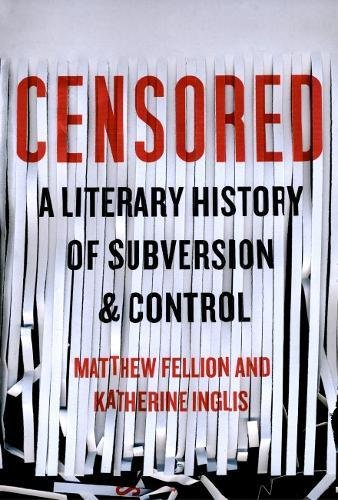 9780712356893: Censored: A Literary History of Subversion & Control