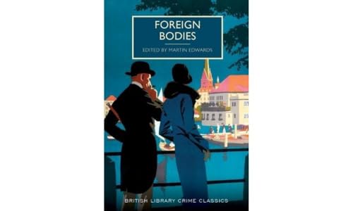 Imagen de archivo de Foreign Bodies (British Library Crime Classics) a la venta por WorldofBooks