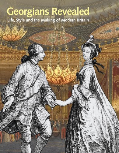9780712357142: Georgians Revealed: Life, Style and the Making of Modern Britain