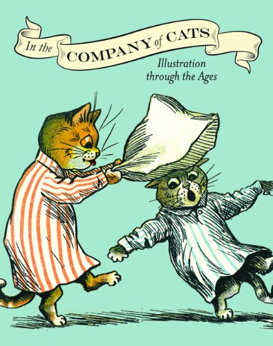 Imagen de archivo de In the Company of Cats: Illustration Through the Ages a la venta por WorldofBooks